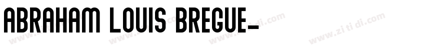 Abraham Louis Bregue字体转换
